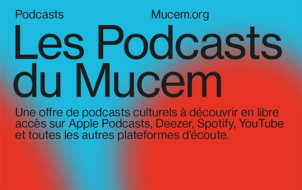 Les Podcasts du Mucem