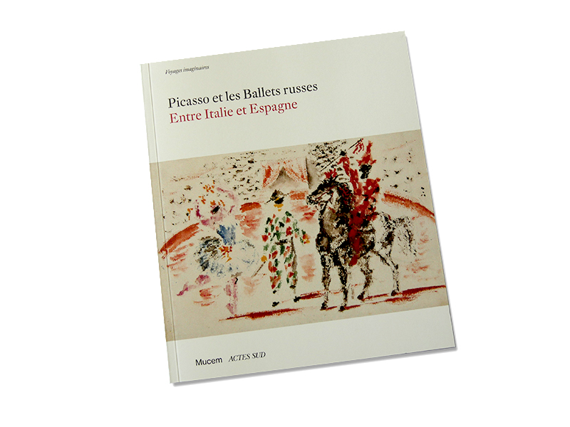 Catalogue d'exposition Picasso et les ballets russes, Mucem