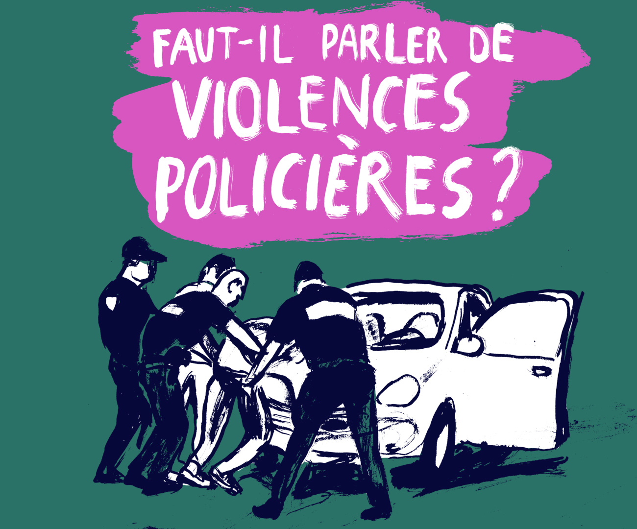 Faut-il parler de violences policières ? © Benoît Guillaume
